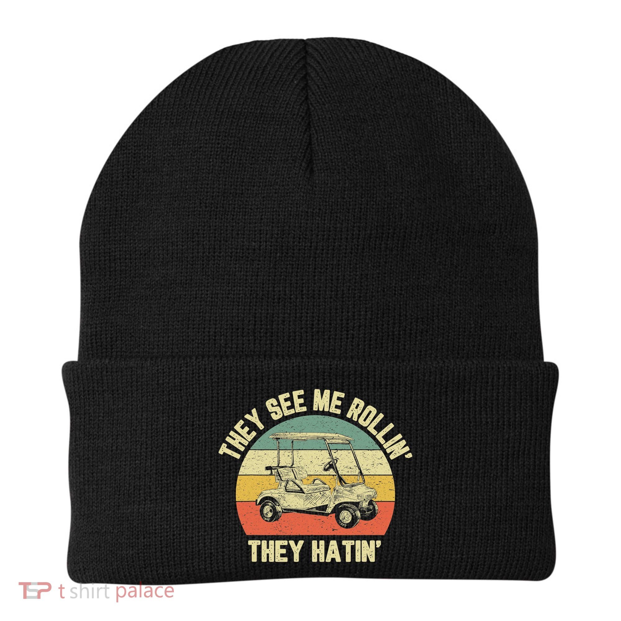 Funny Golf Cart See Me Rollin They Hatin Humor Beanie
