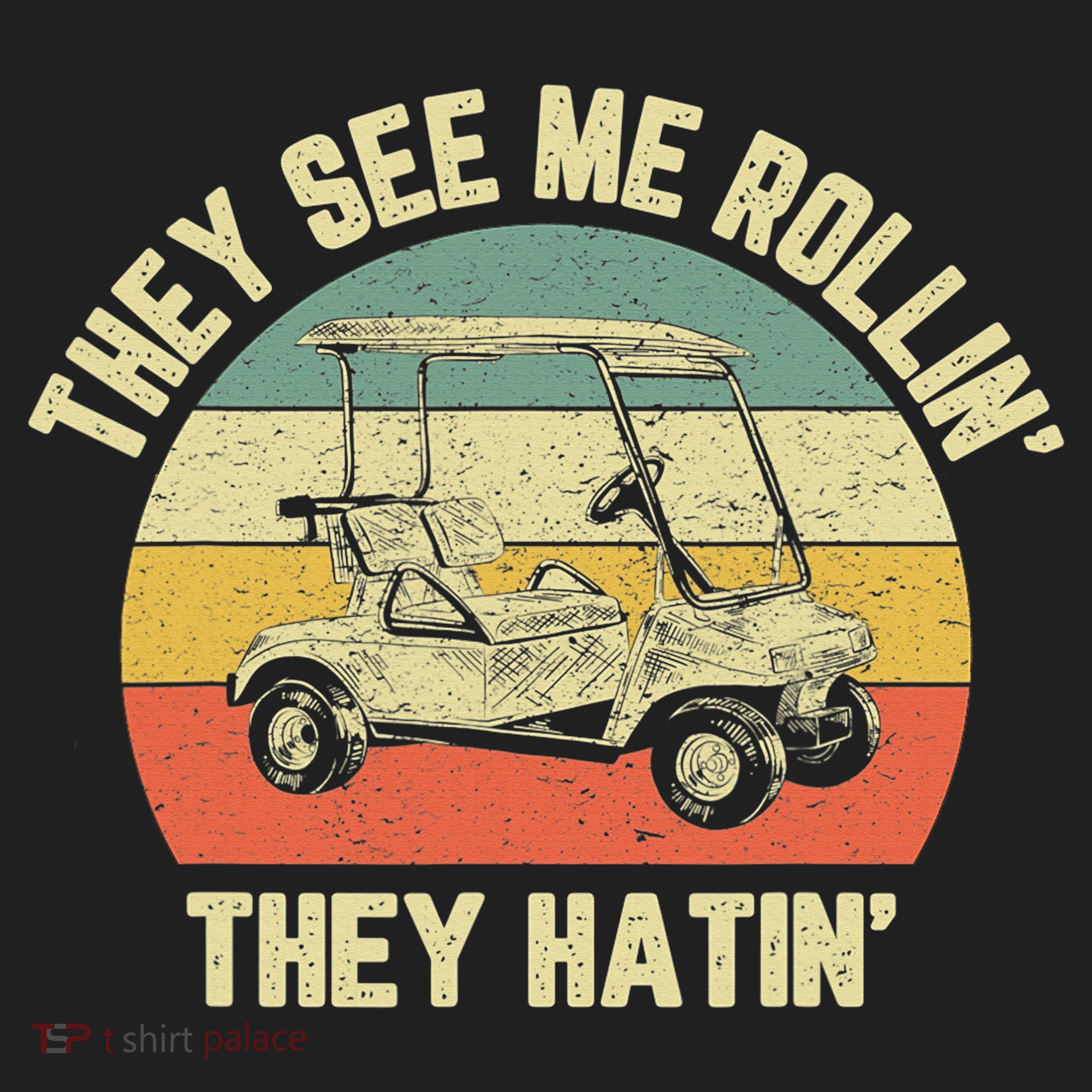 Funny Golf Cart See Me Rollin They Hatin Humor Hat