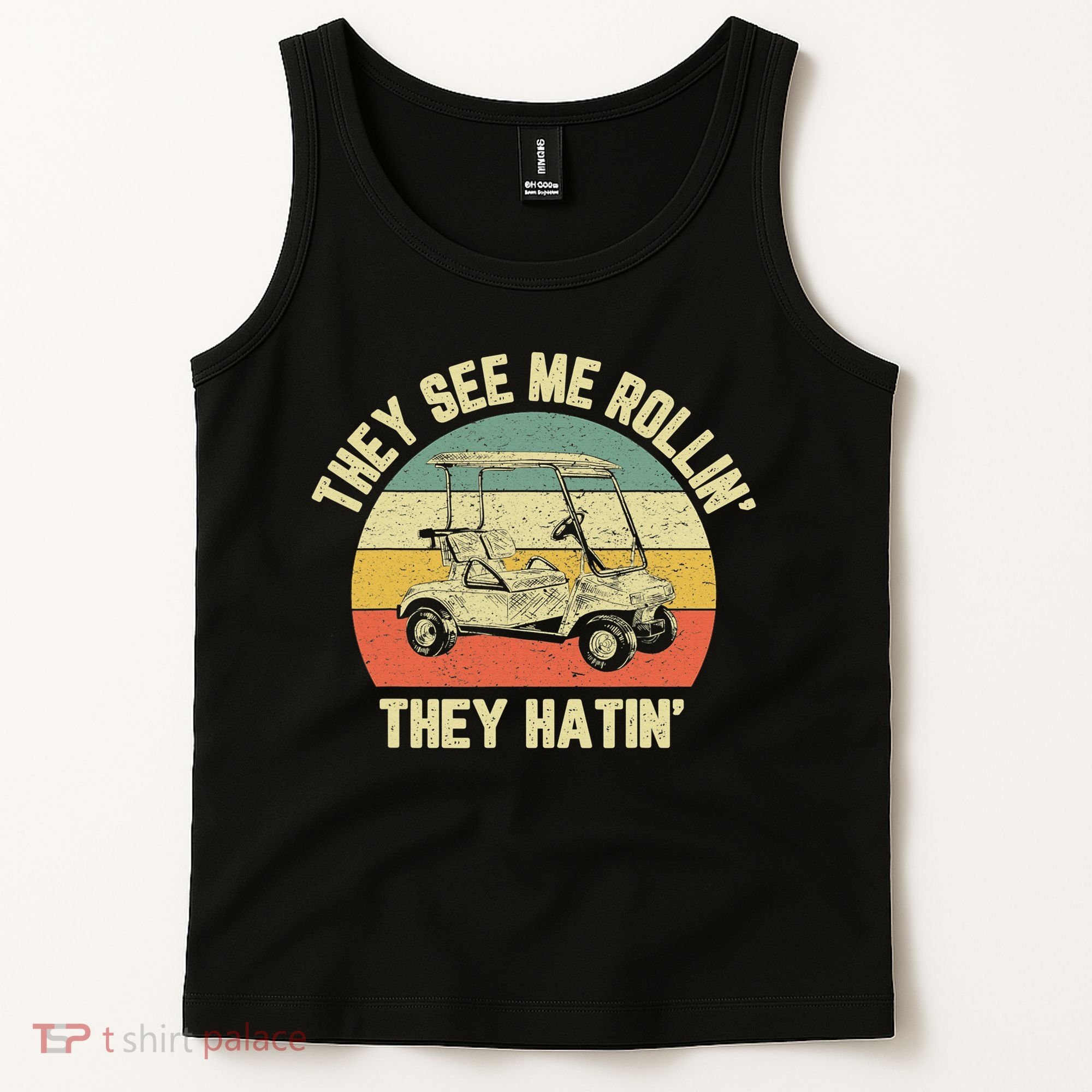Funny Golf Cart See Me Rollin They Hatin Humor Tank Top