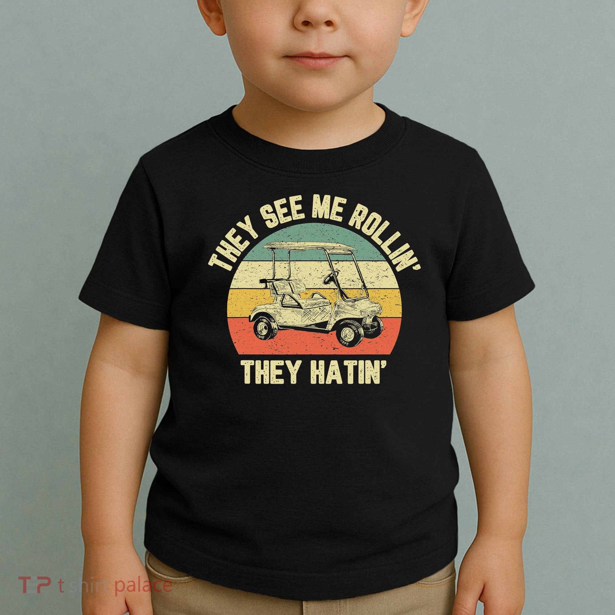 Funny Golf Cart See Me Rollin They Hatin Humor Toddler T-Shirt
