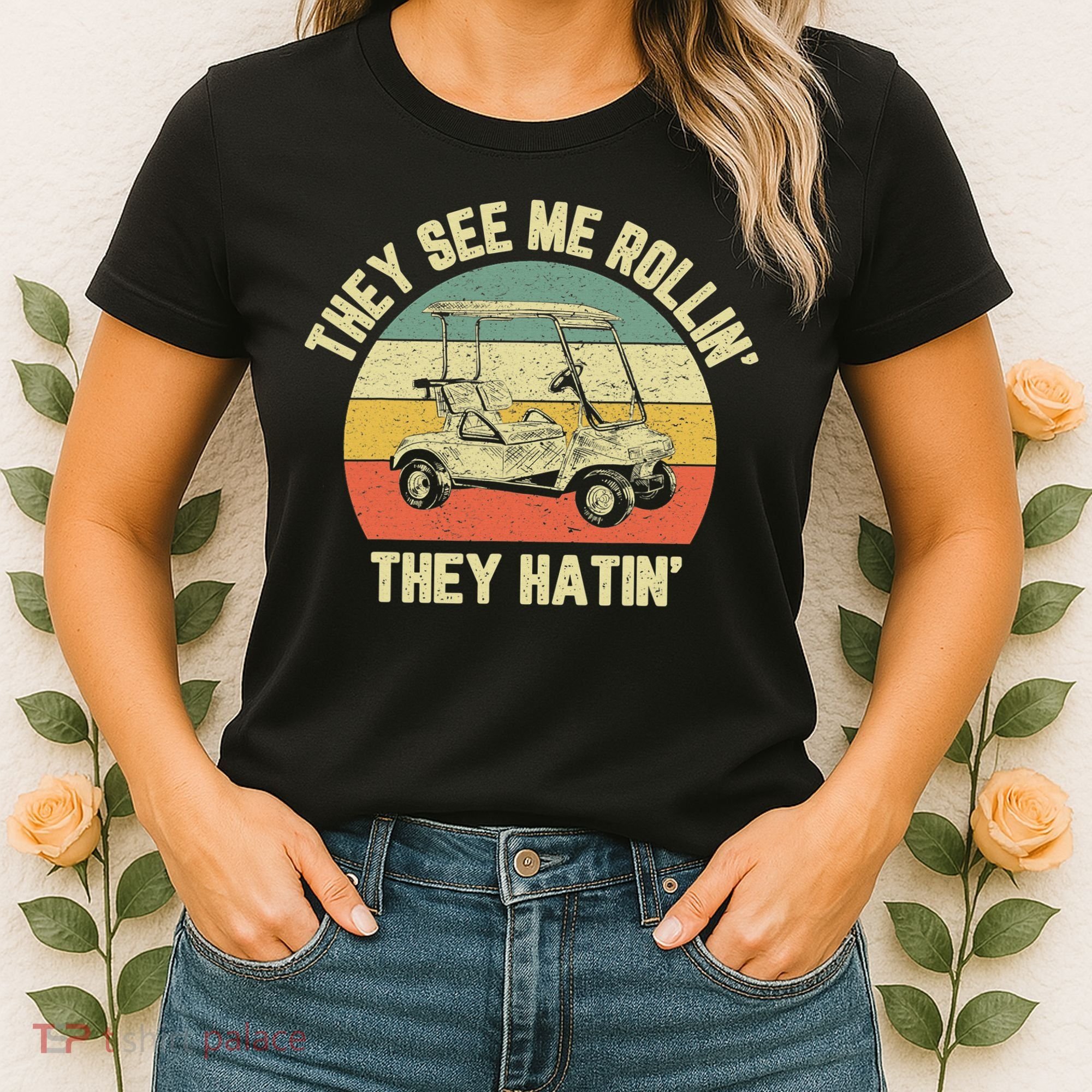 Funny Golf Cart See Me Rollin They Hatin Humor Women's T-Shirt
