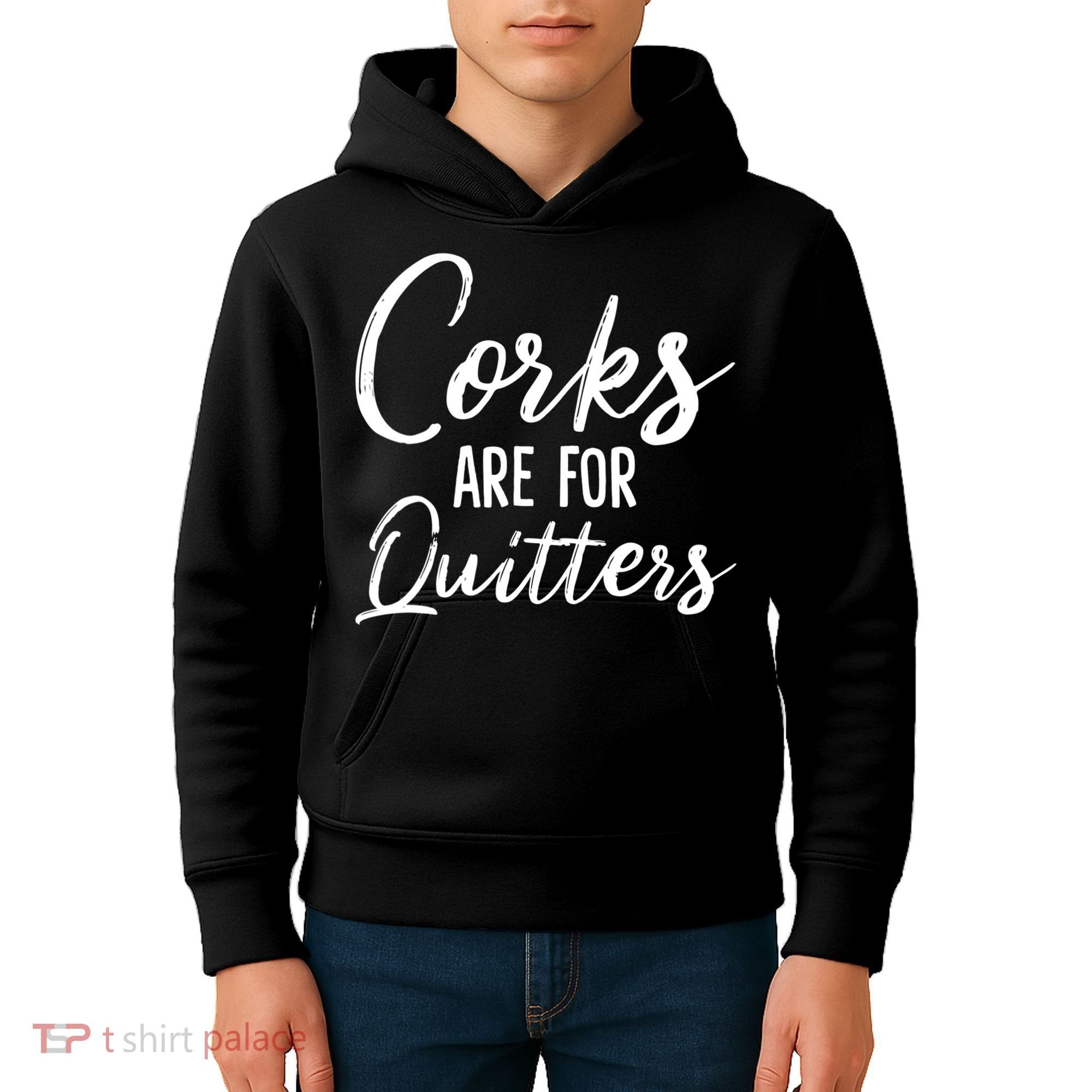 Funny Gift Corks Are For Quitters Funny Wine Ing Sarcasm Gift Kids Hoodie
