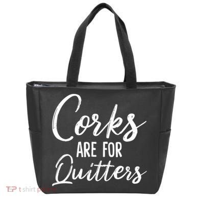 Funny Gift Corks Are For Quitters Funny Wine Ing Sarcasm Gift Tote Bag
