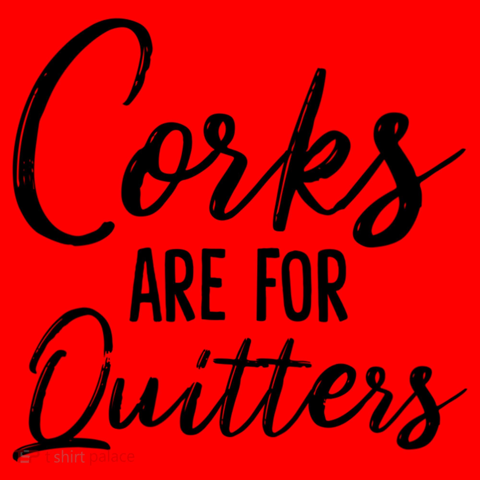 Funny Gift Corks Are For Quitters Funny Wine Ing Sarcasm Gift Santa Hat