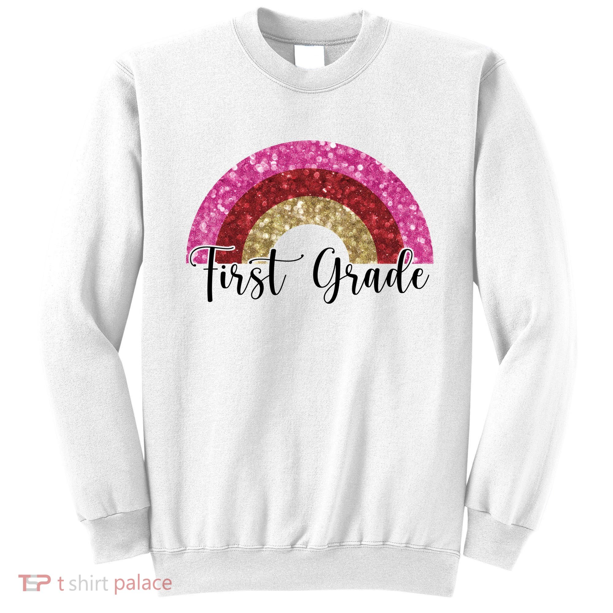 First Grade Cute Rainbow Back To School Sweatshirt