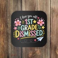 First Grade Class Dismissed End Year Humor Coaster thumb 0