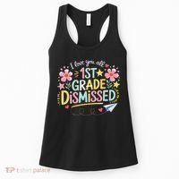 First Grade Class Dismissed End Year Humor Women's Tank Top thumb 0