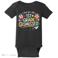 First Grade Class Dismissed End Year Humor Baby Bodysuit thumb 0