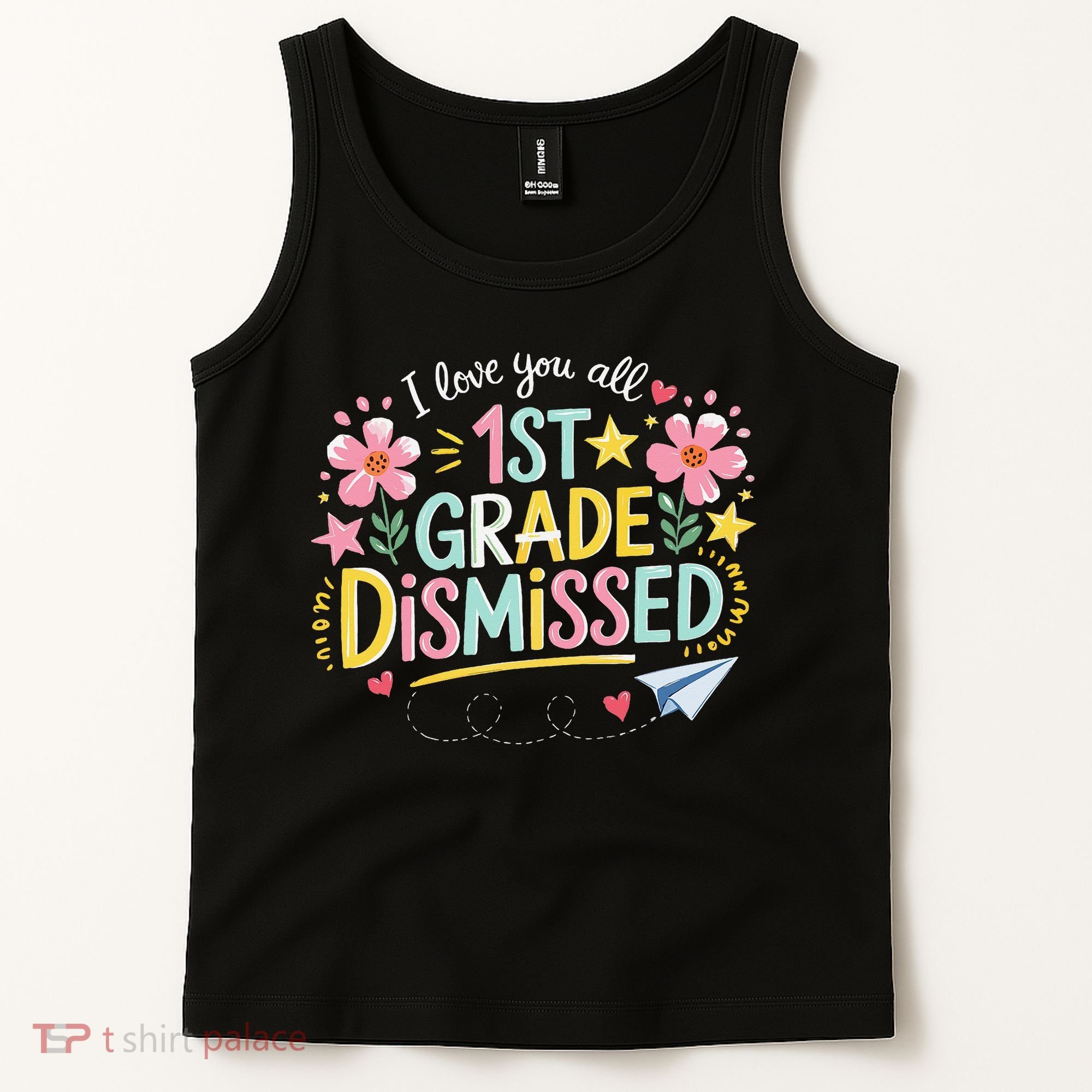 First Grade Class Dismissed End Year Humor Tank Top