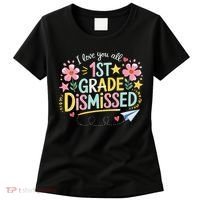 First Grade Class Dismissed End Year Humor Women's T-Shirt thumb 0