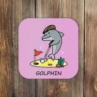Funny GolphinS Cool Dolphin Quote Golf Coaster thumb 0