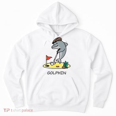 Funny GolphinS Cool Dolphin Quote Golf Hoodie