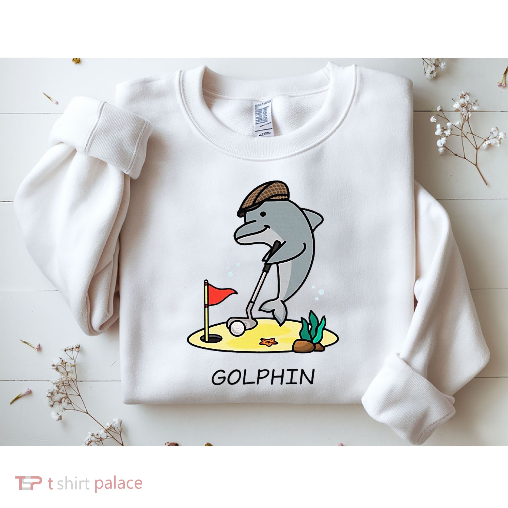 Funny GolphinS Cool Dolphin Quote Golf Sweatshirt