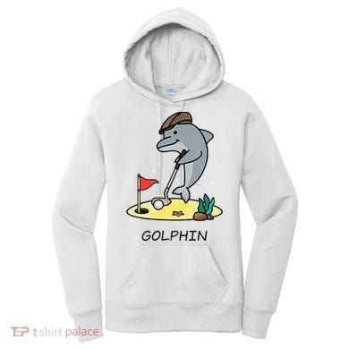 Funny GolphinS Cool Dolphin Quote Golf Women's Hoodie