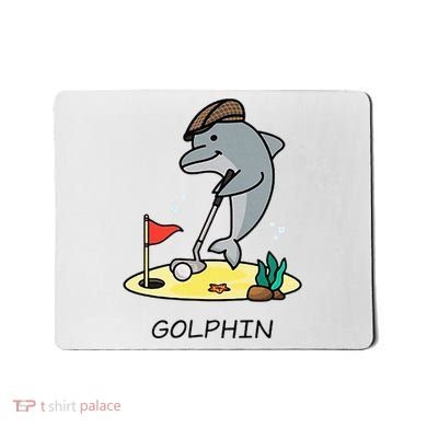 Funny GolphinS Cool Dolphin Quote Golf Mousepad