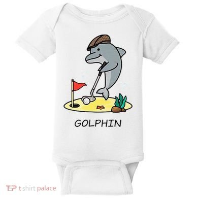Funny GolphinS Cool Dolphin Quote Golf Baby Bodysuit