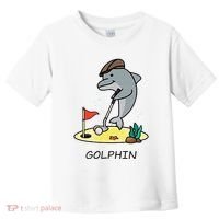 Funny GolphinS Cool Dolphin Quote Golf Toddler T-Shirt thumb 0