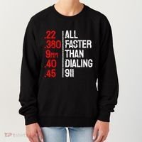 Funny Gun Caliber All Faster Than Dialing 911 Guns Women's Sweatshirt thumb 0