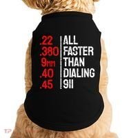Funny Gun Caliber All Faster Than Dialing 911 Guns Doggie Tank thumb 0