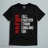 Funny Gun Caliber All Faster Than Dialing 911 Guns T-Shirt thumb 5