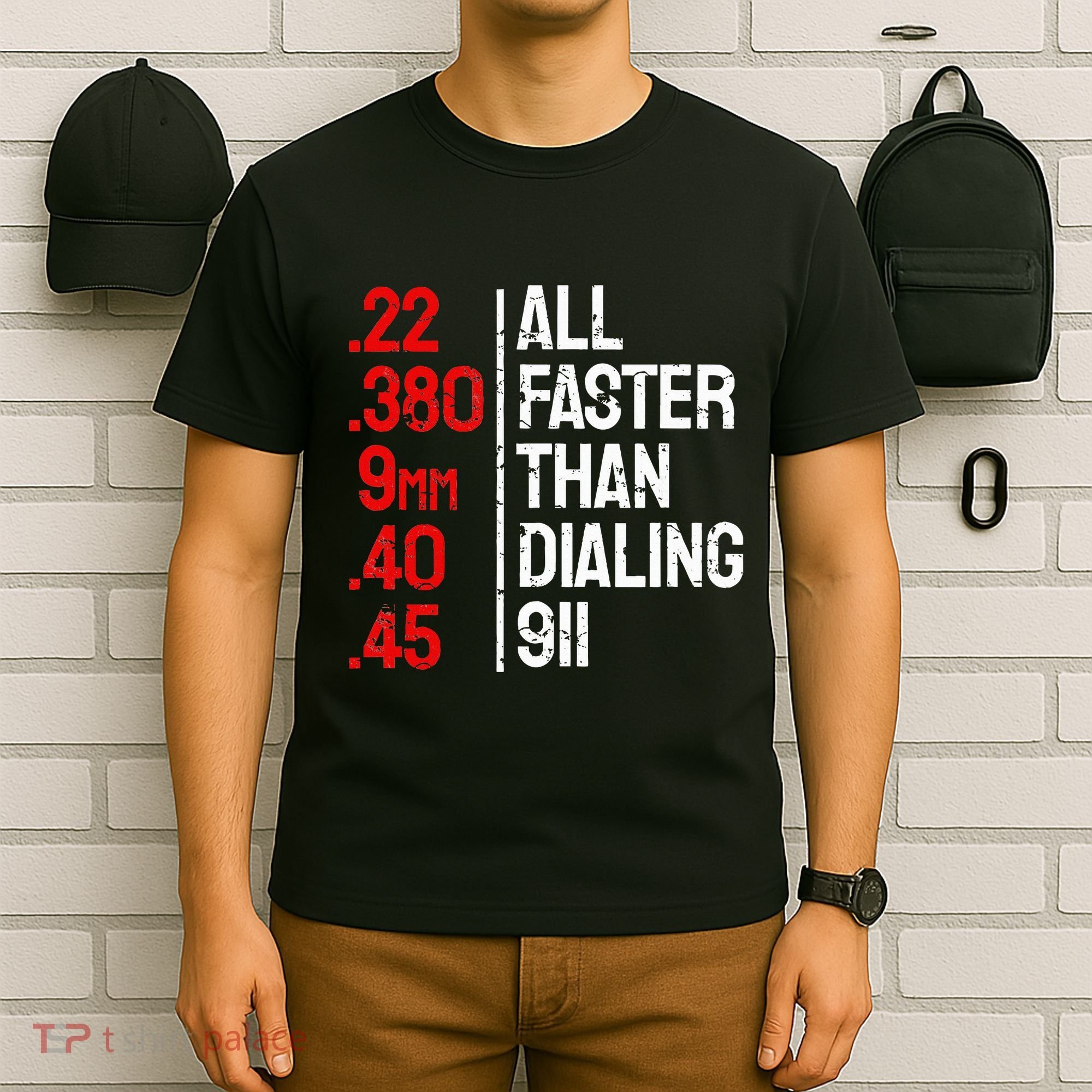Funny Gun Caliber All Faster Than Dialing 911 Guns T-Shirt