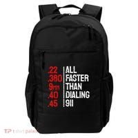 Funny Gun Caliber All Faster Than Dialing 911 Guns Backpack thumb 0
