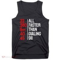 Funny Gun Caliber All Faster Than Dialing 911 Guns Tank Top thumb 0