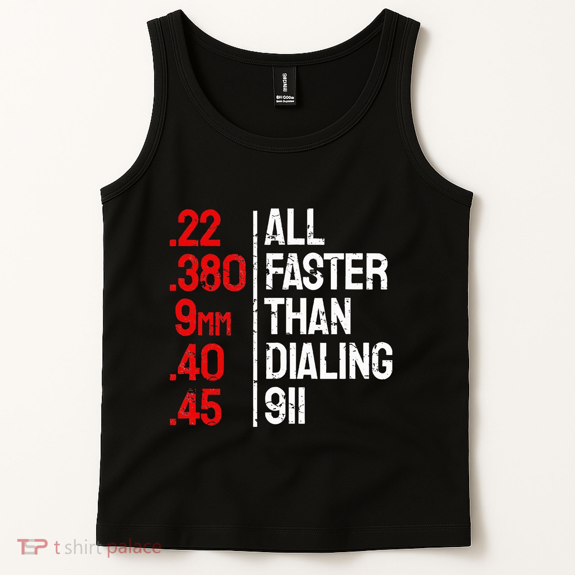 Funny Gun Caliber All Faster Than Dialing 911 Guns Tank Top