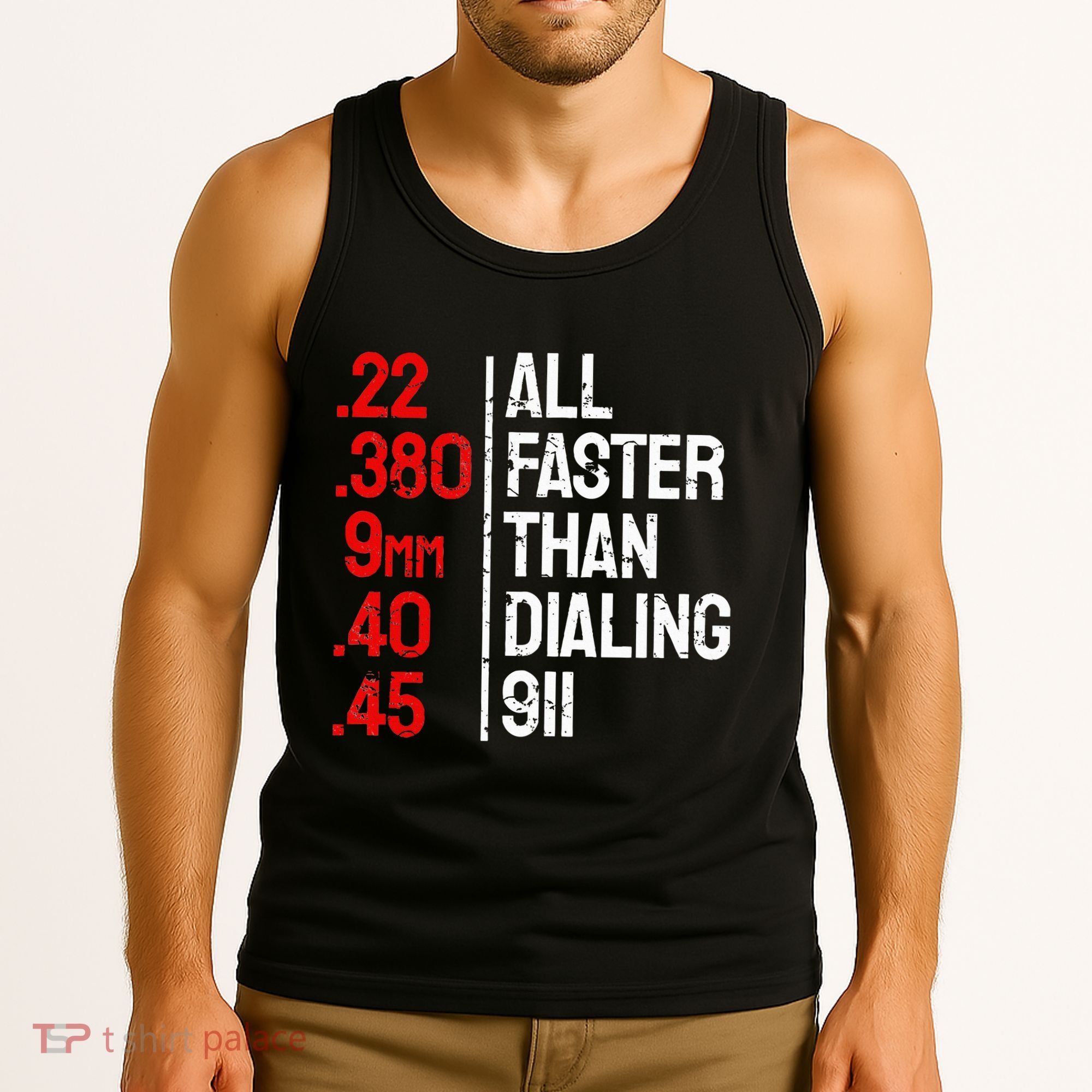 Funny Gun Caliber All Faster Than Dialing 911 Guns Tank Top
