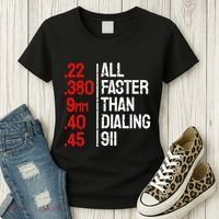 Funny Gun Caliber All Faster Than Dialing 911 Guns Women's T-Shirt thumb 3