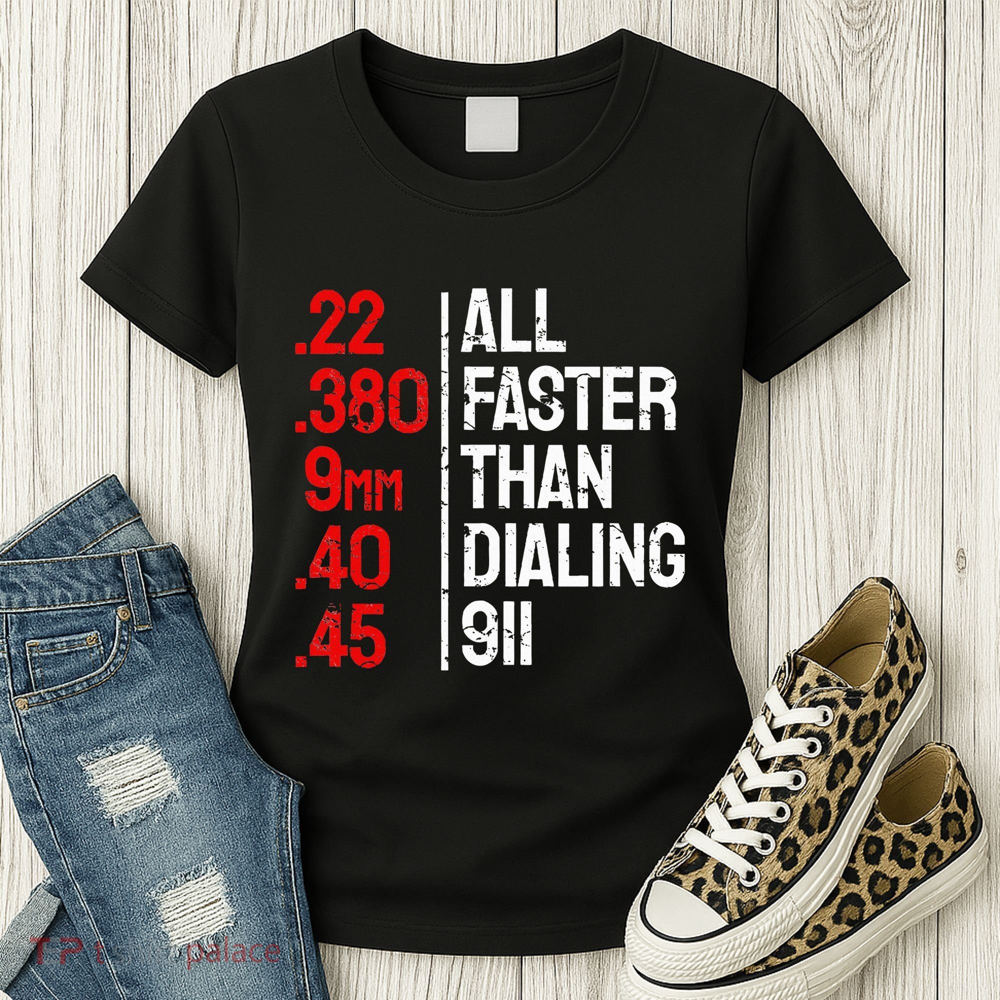 Funny Gun Caliber All Faster Than Dialing 911 Guns Women's T-Shirt