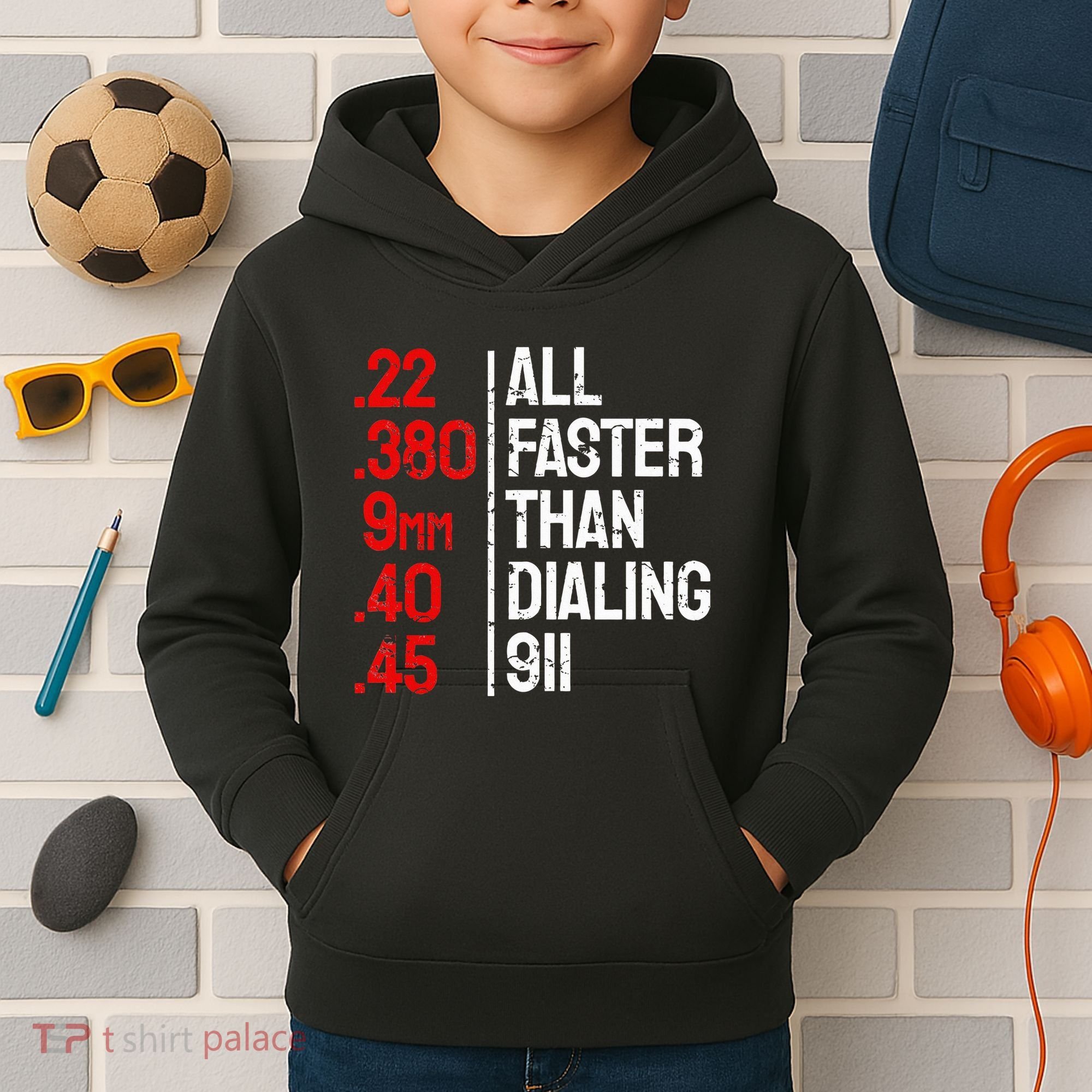 Funny Gun Caliber All Faster Than Dialing 911 Guns Kids Hoodie
