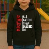 Funny Gun Caliber All Faster Than Dialing 911 Guns Kids Hoodie thumb 3