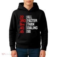 Funny Gun Caliber All Faster Than Dialing 911 Guns Kids Hoodie thumb 4