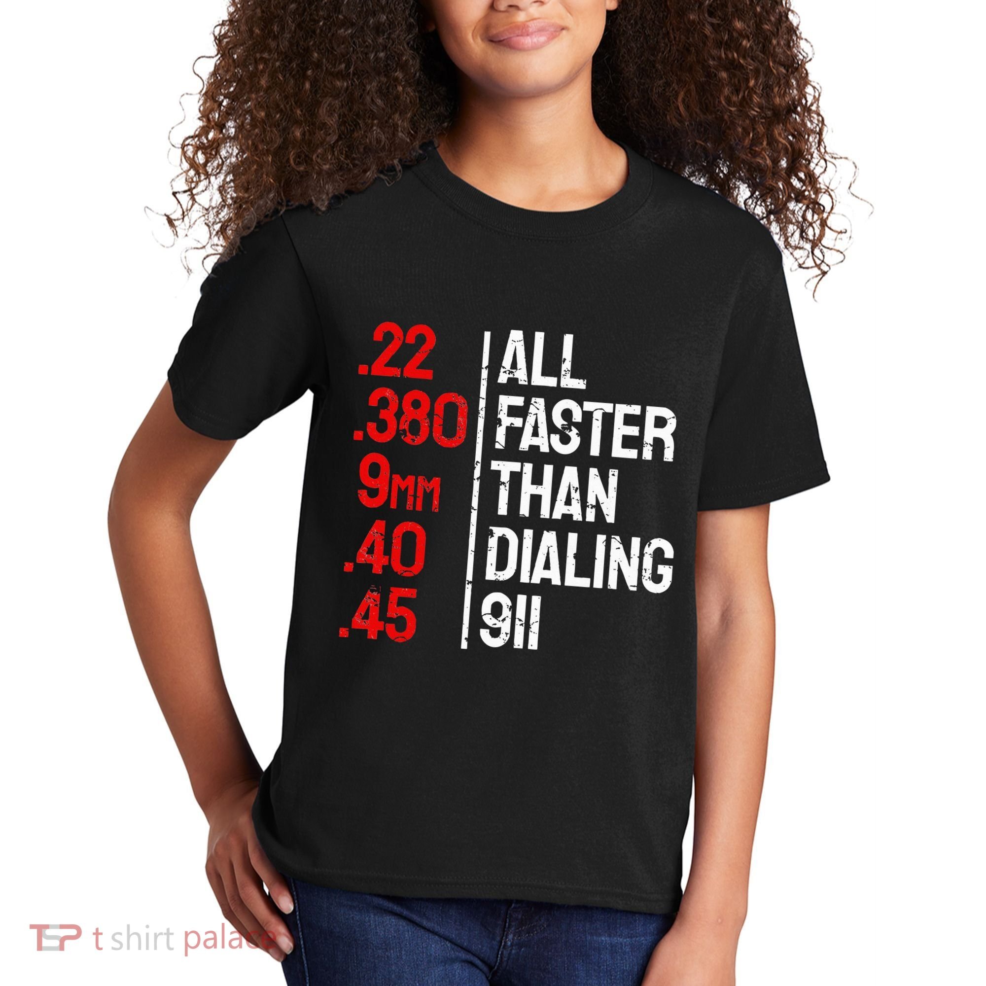 Funny Gun Caliber All Faster Than Dialing 911 Guns Kids T-Shirt