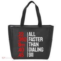 Funny Gun Caliber All Faster Than Dialing 911 Guns Tote Bag thumb 0