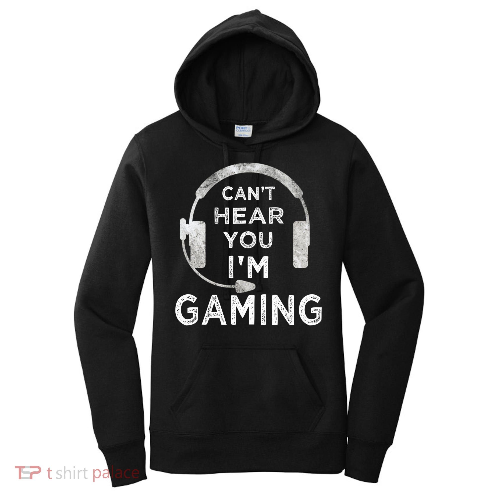 Funny Gamer Can't Hear You I'm Gaming Teens Boy Girl Women's Hoodie