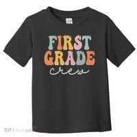 First Grade Crew Groovy Women First Day Of School Toddler T-Shirt thumb 0