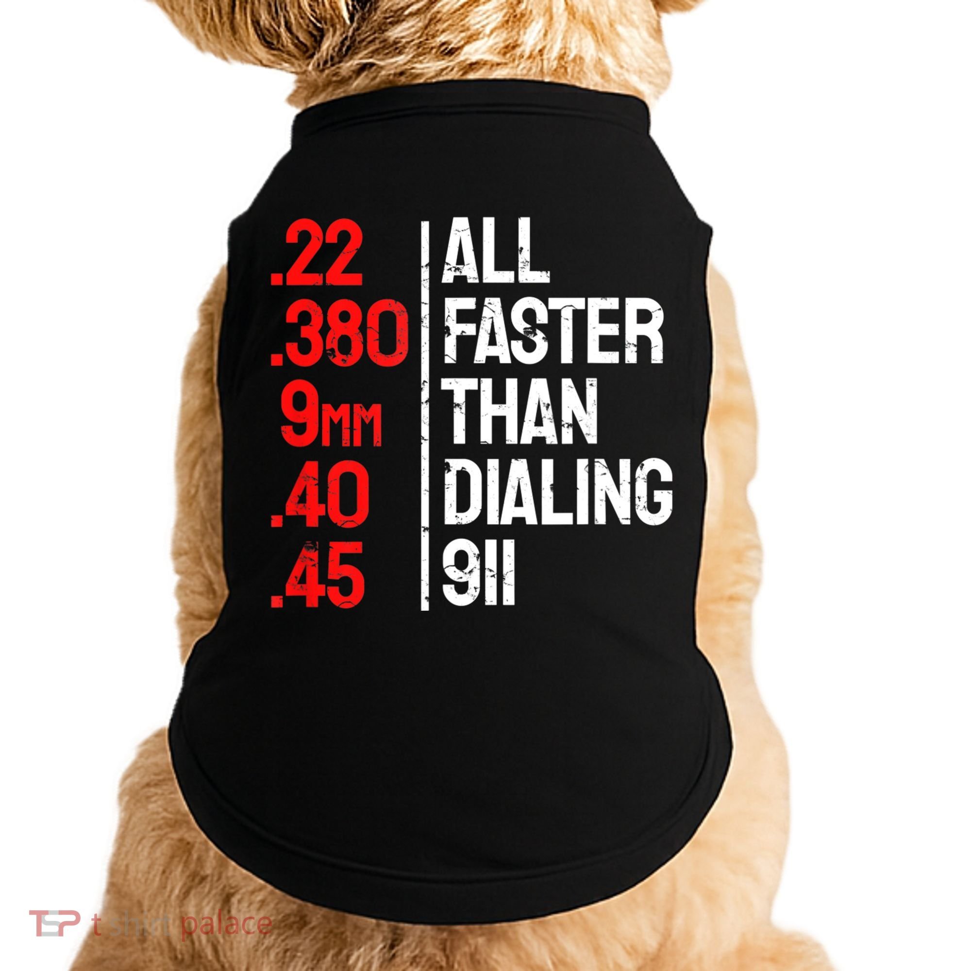 Funny Gun Caliber All Faster Than Dialing 911 Guns Doggie Tank
