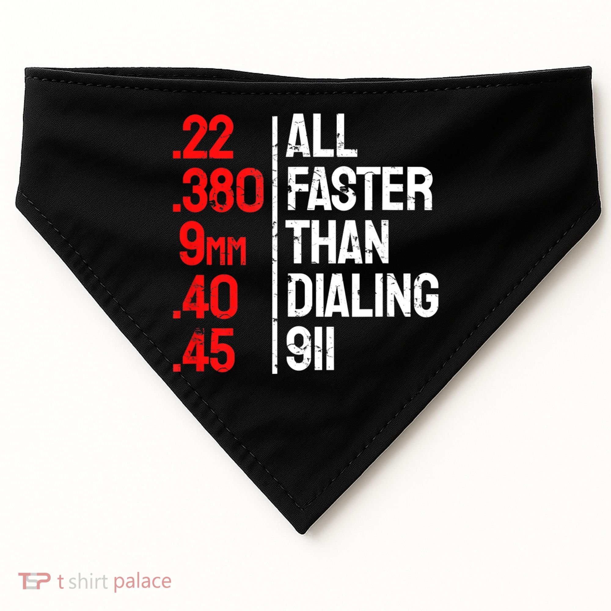 Funny Gun Caliber All Faster Than Dialing 911 Guns USA-Made Doggie Bandana