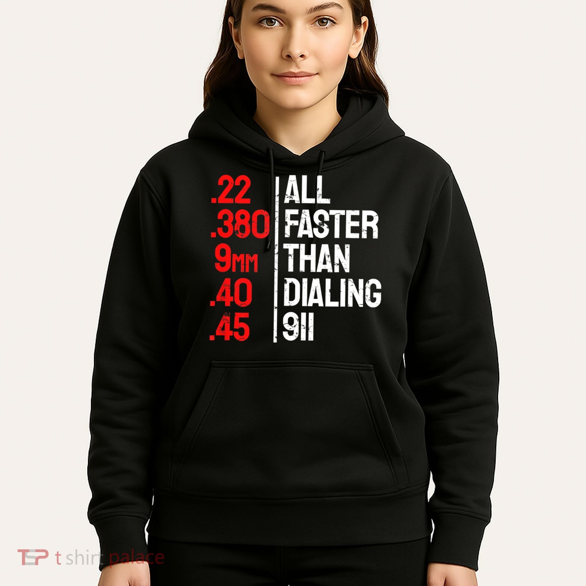Funny Gun Caliber All Faster Than Dialing 911 Guns Hoodie
