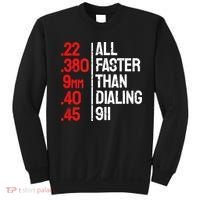 Funny Gun Caliber All Faster Than Dialing 911 Guns Sweatshirt thumb 0