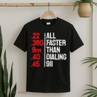 Funny Gun Caliber All Faster Than Dialing 911 Guns T-Shirt thumb 2
