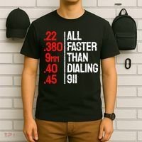 Funny Gun Caliber All Faster Than Dialing 911 Guns T-Shirt thumb 6