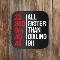 Funny Gun Caliber All Faster Than Dialing 911 Guns Coaster thumb 0