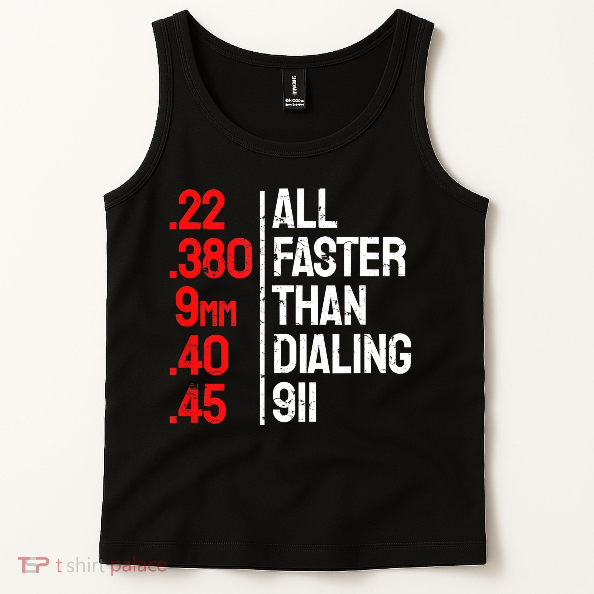 Funny Gun Caliber All Faster Than Dialing 911 Guns Tank Top