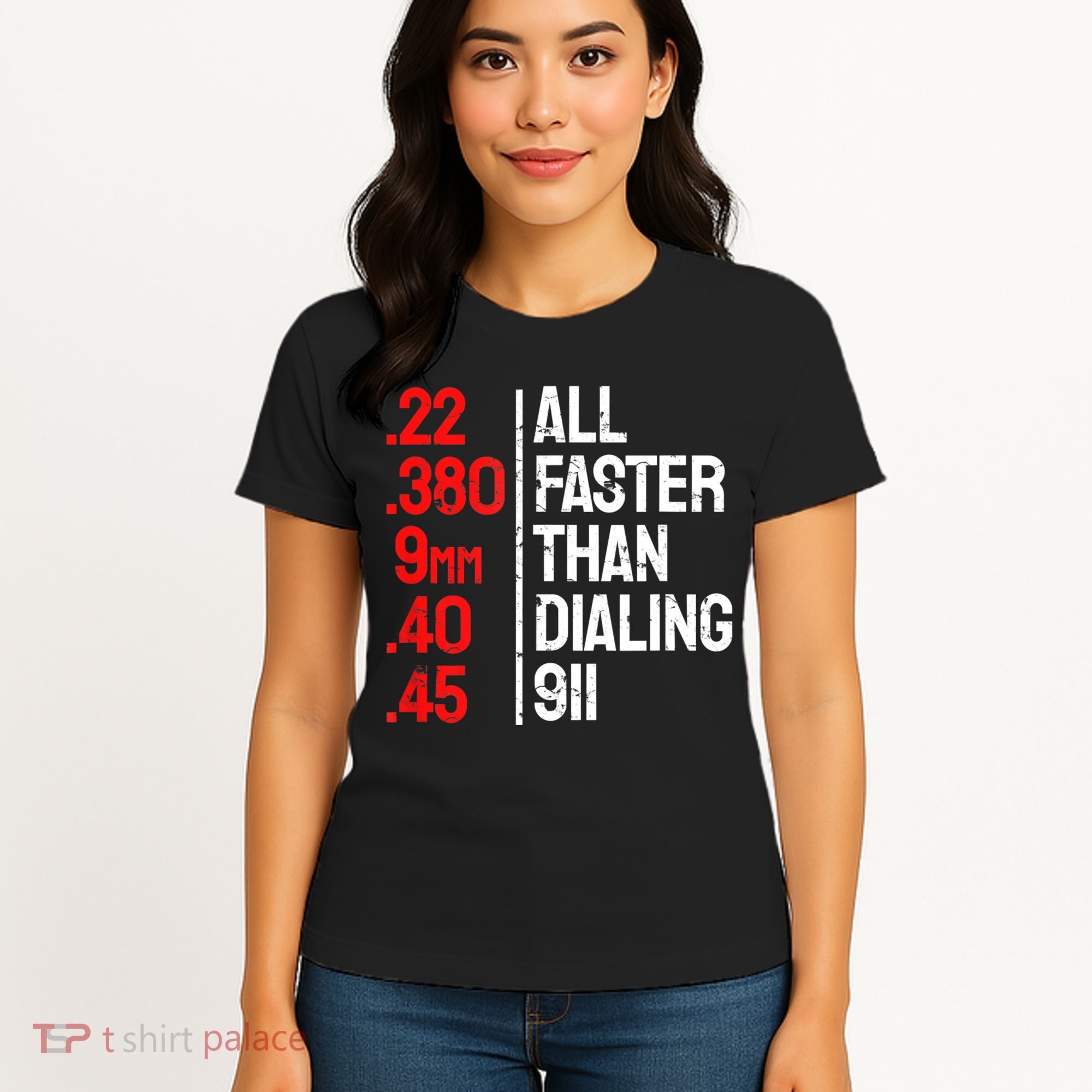 Funny Gun Caliber All Faster Than Dialing 911 Guns Women's T-Shirt