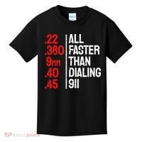 Funny Gun Caliber All Faster Than Dialing 911 Guns Kids T-Shirt thumb 0