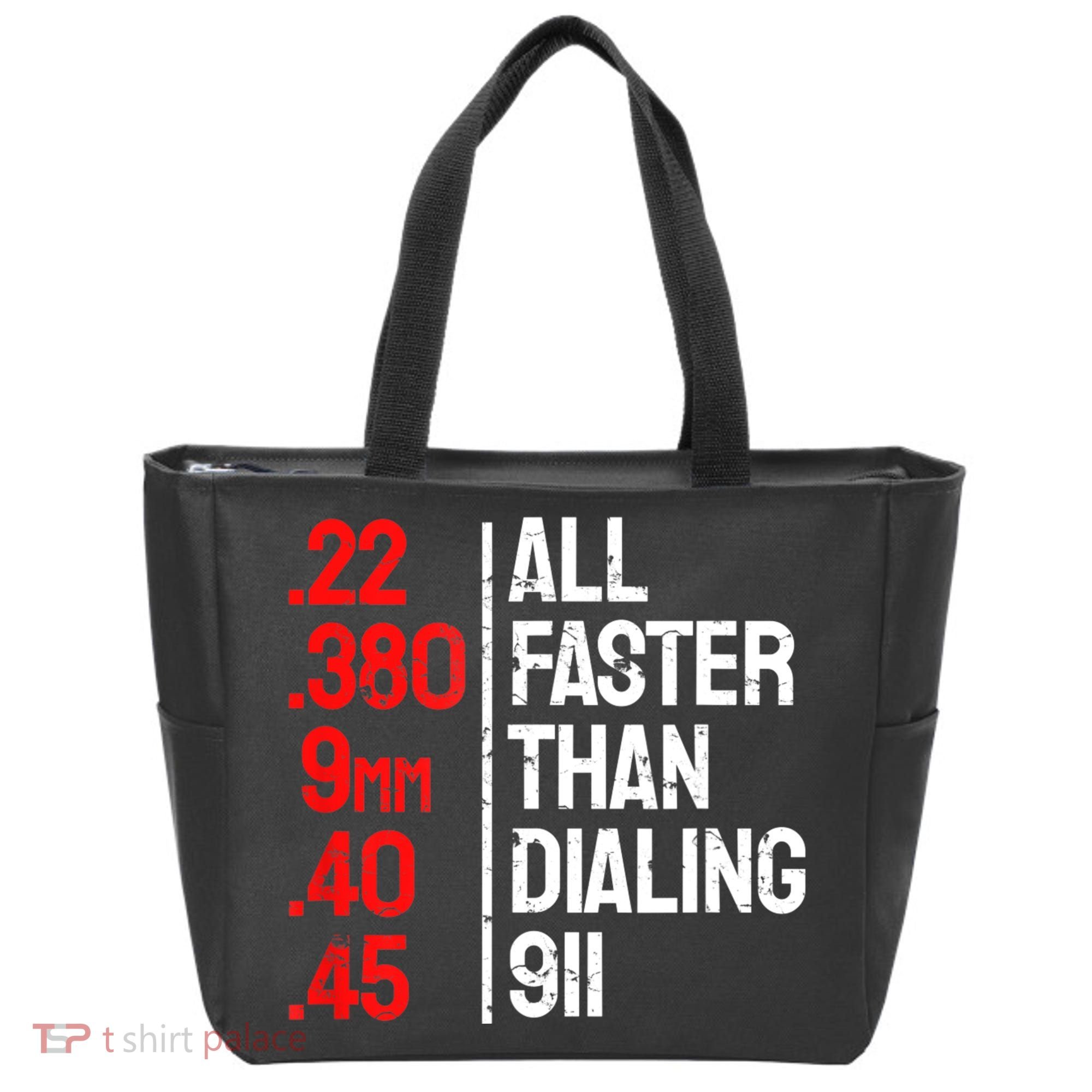 Funny Gun Caliber All Faster Than Dialing 911 Guns Tote Bag