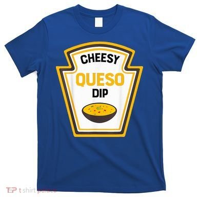 Funny Group Condiments Halloween Costume Cheesy Queso Dip T-Shirt